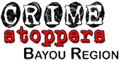 Crime Stoppers Bayou Region